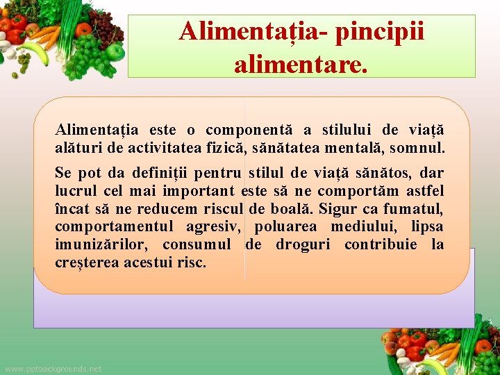 Alimentația- pincipii alimentare. Alimentația este o componentă a stilului de viață alături de activitatea