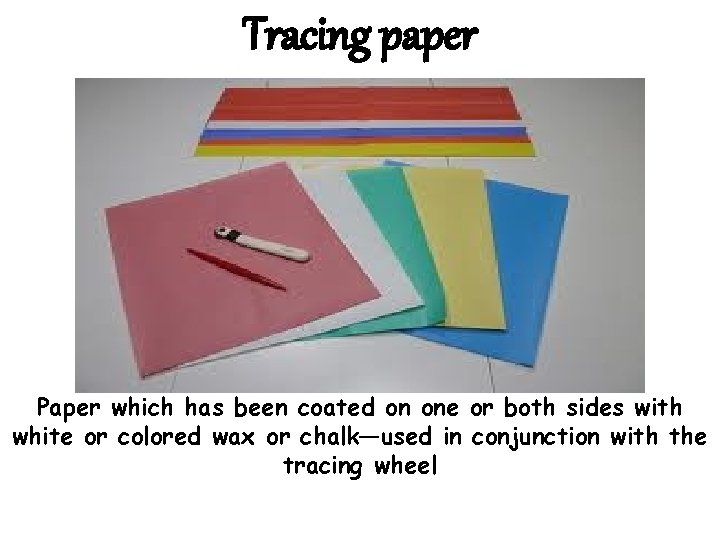 Tracing paper Paper which has been coated on one or both sides with white