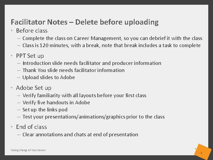 Facilitator Notes – Delete before uploading • Before class – Complete the class on