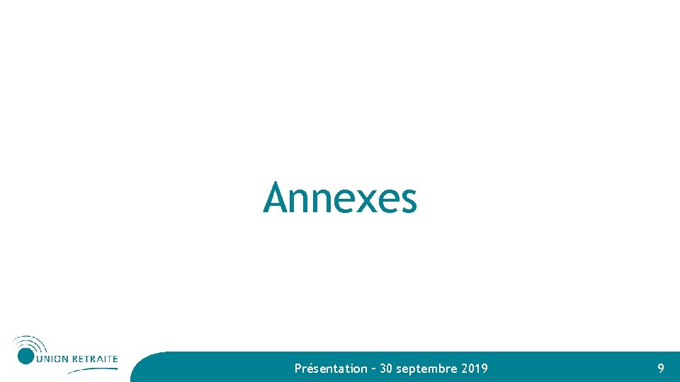 Annexes Présentation – 30 septembre 2019 9 