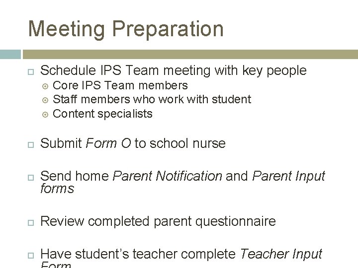 Meeting Preparation Schedule IPS Team meeting with key people Core IPS Team members Staff