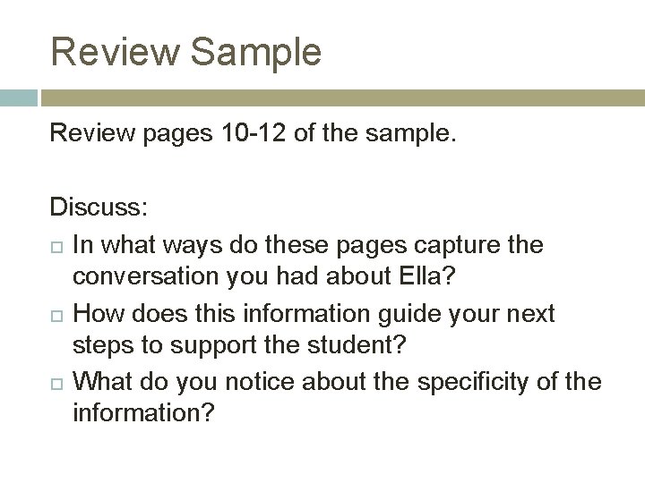 Review Sample Review pages 10 -12 of the sample. Discuss: In what ways do