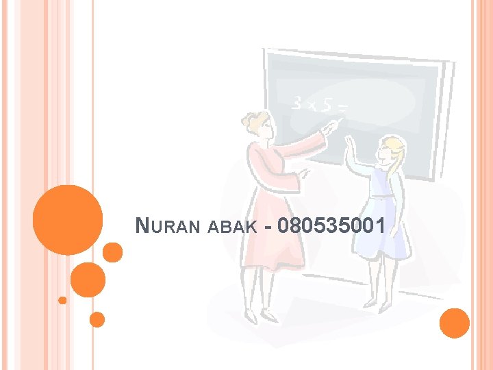 NURAN ABAK - 080535001 