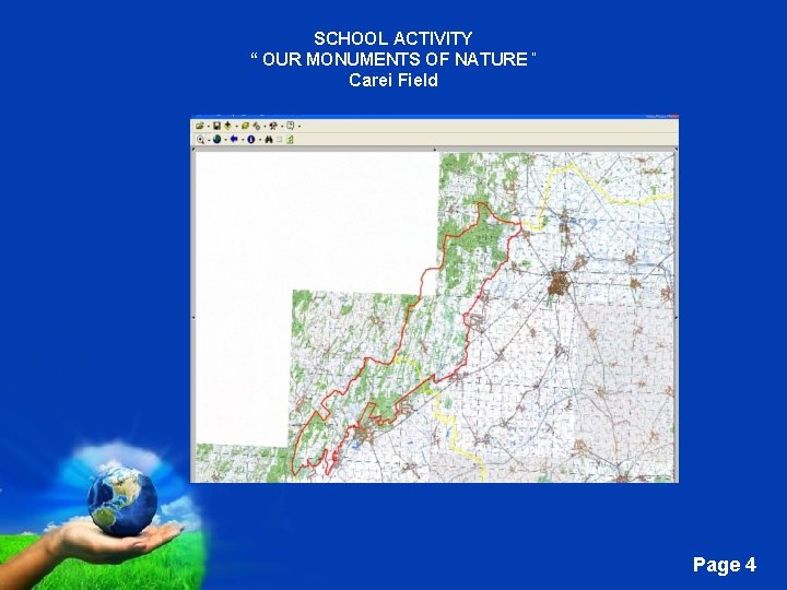 SCHOOL ACTIVITY “ OUR MONUMENTS OF NATURE “ Carei Field Free Powerpoint Templates Page