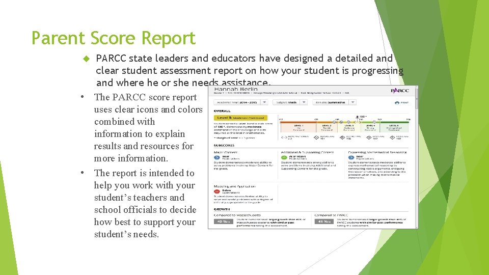 Parent Score Report PARCC state leaders and educators have designed a detailed and clear