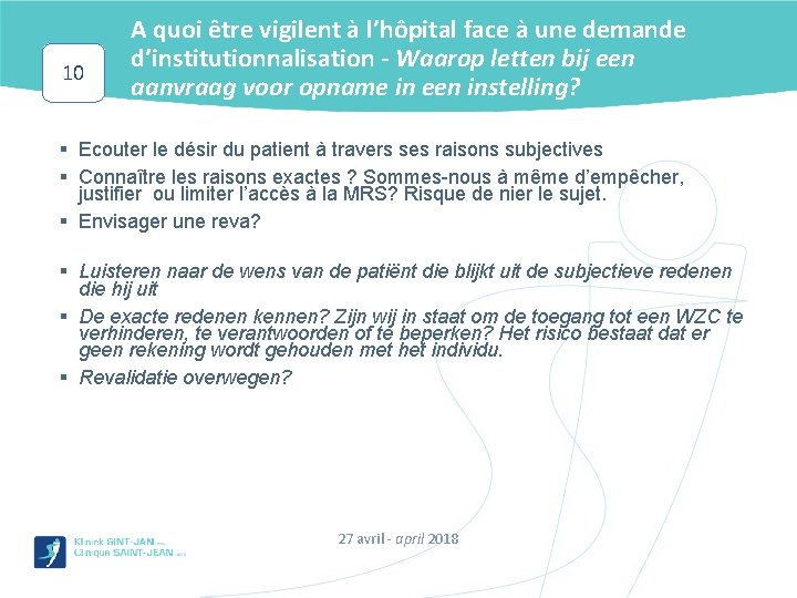 10 A quoi être vigilent à l’hôpital face à une demande d’institutionnalisation - Waarop