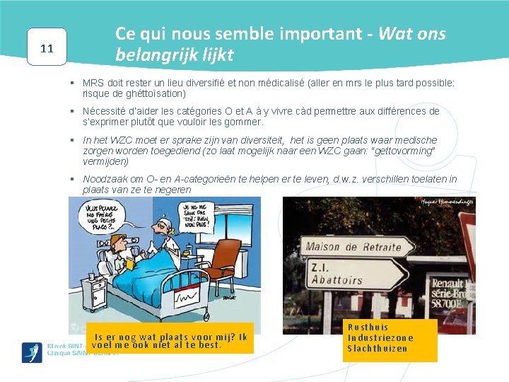 11 Ce qui nous semble important - Wat ons belangrijk lijkt § MRS doit