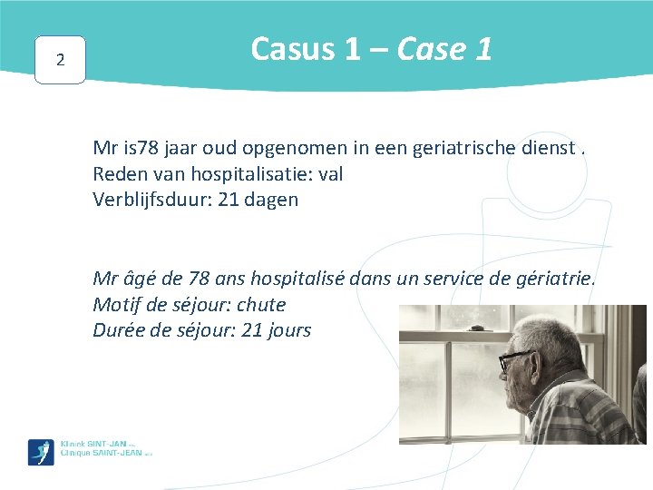 2 Casus 1 – Case 1 Mr is 78 jaar oud opgenomen in een