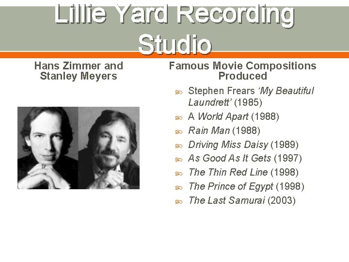 Lillie Yard Recording Studio Hans Zimmer and Stanley Meyers Famous Movie Compositions Produced Stephen