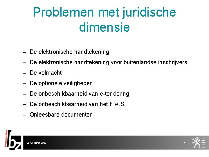 Problemen met juridische dimensie – De elektronische handtekening voor buitenlandse inschrijvers – De volmacht