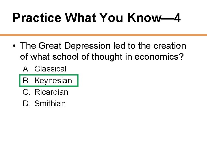 Practice What You Know— 4 • The Great Depression led to the creation of