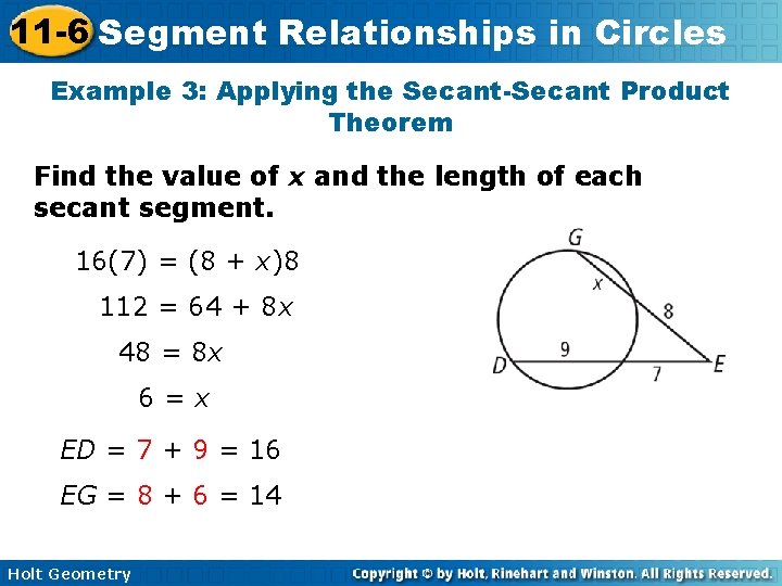 11 -6 Segment Relationships in Circles Example 3: Applying the Secant-Secant Product Theorem Find