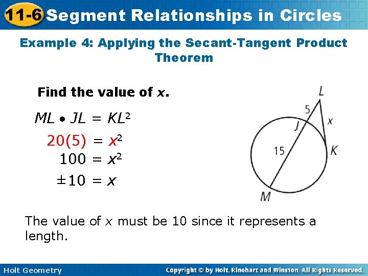 11 -6 Segment Relationships in Circles Example 4: Applying the Secant-Tangent Product Theorem Find