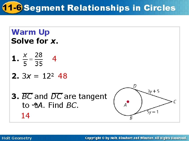 11 -6 Segment Relationships in Circles Warm Up Solve for x. 1. 4 2.