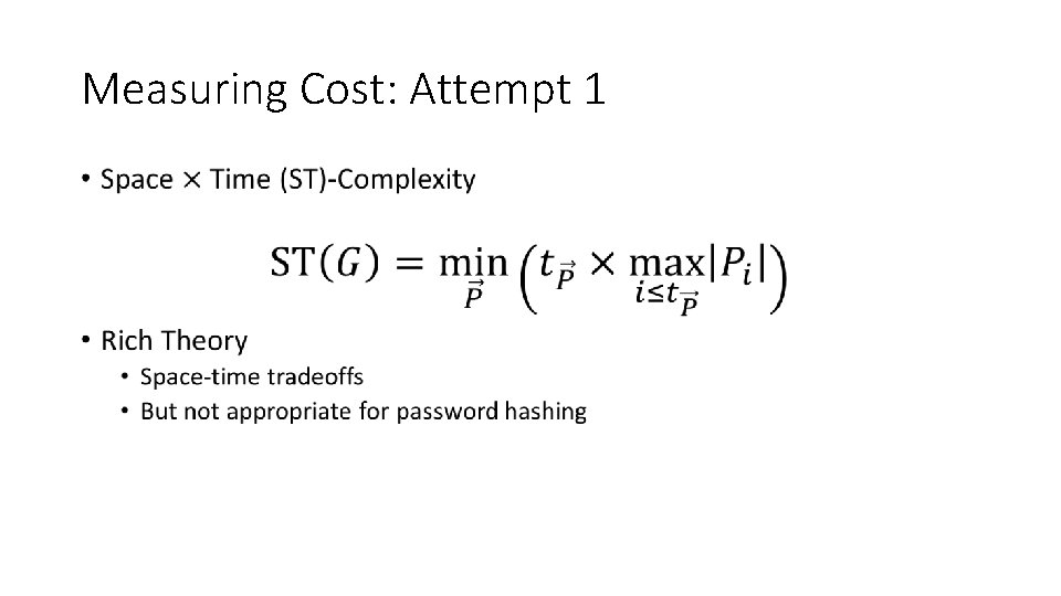 Measuring Cost: Attempt 1 • 