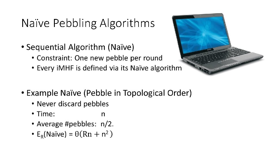 Naïve Pebbling Algorithms • 