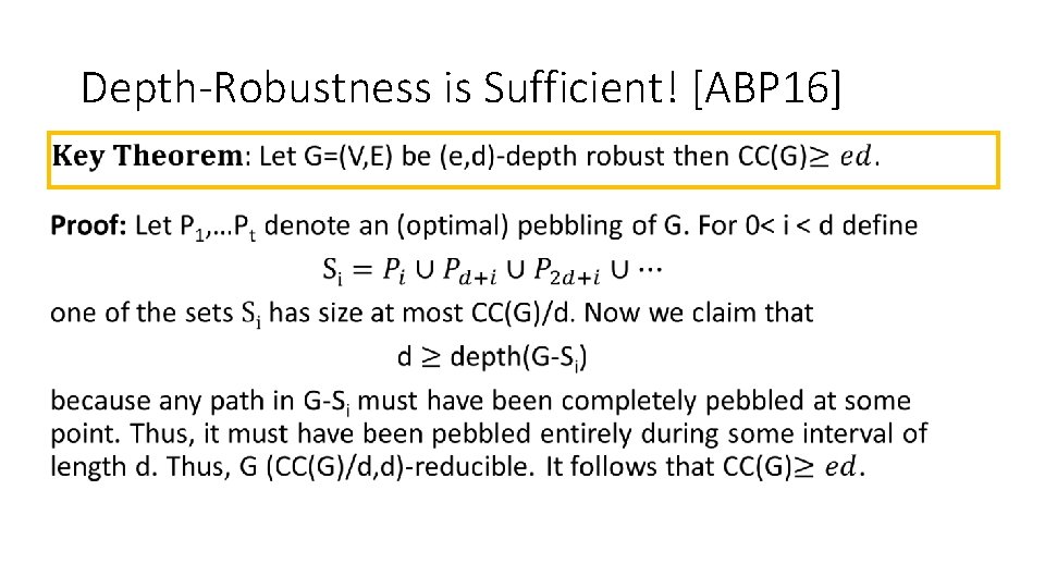 Depth-Robustness is Sufficient! [ABP 16] 