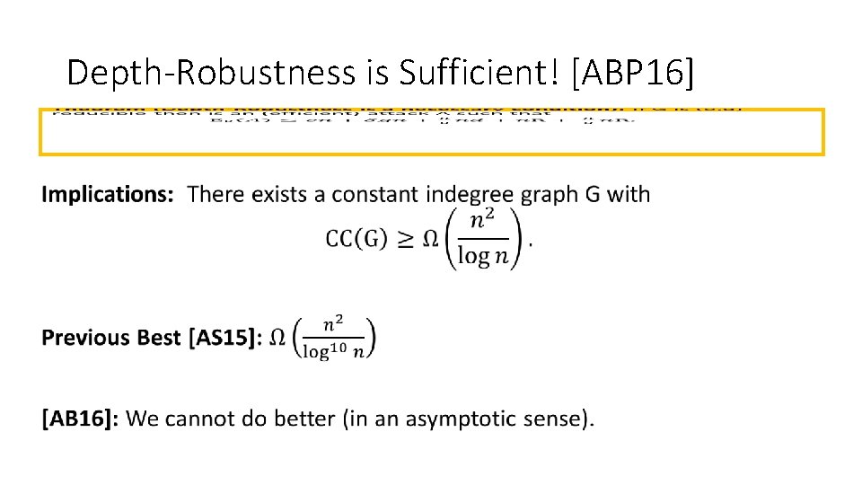 Depth-Robustness is Sufficient! [ABP 16] 