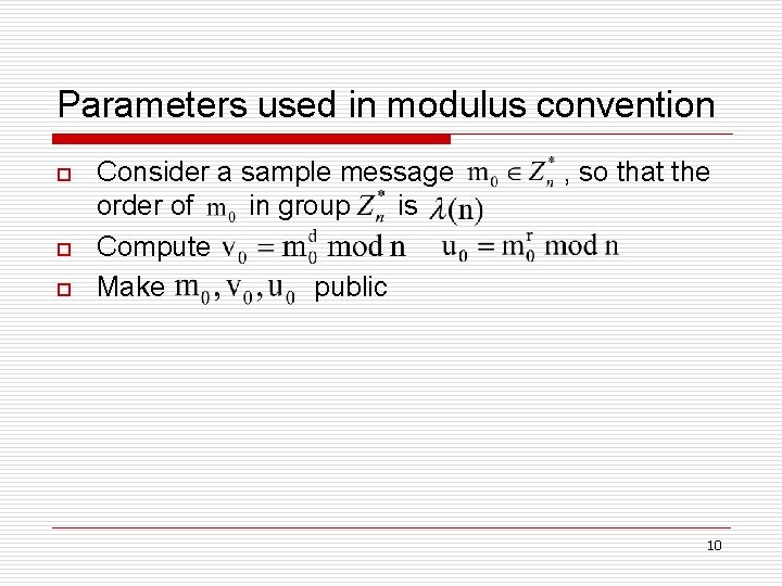 Parameters used in modulus convention o o o Consider a sample message order of