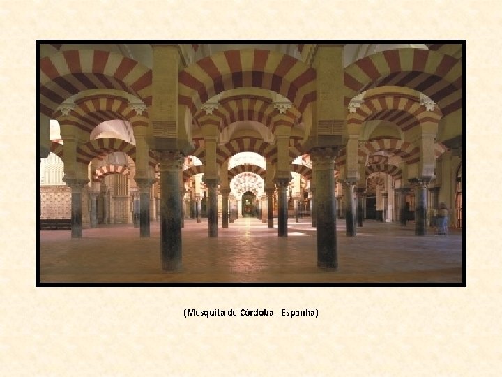 (Mesquita de Córdoba - Espanha) 