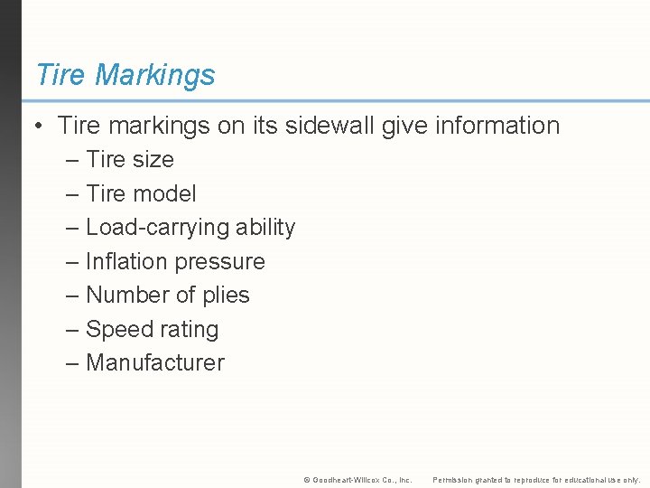 Tire Markings • Tire markings on its sidewall give information – Tire size –