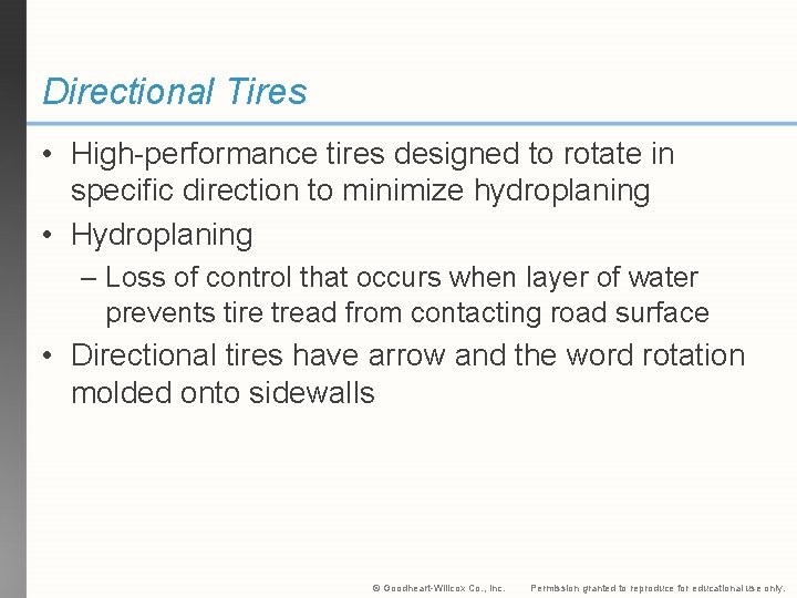 Directional Tires • High-performance tires designed to rotate in specific direction to minimize hydroplaning