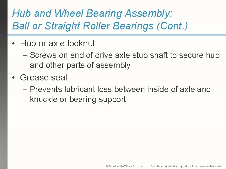 Hub and Wheel Bearing Assembly: Ball or Straight Roller Bearings (Cont. ) • Hub