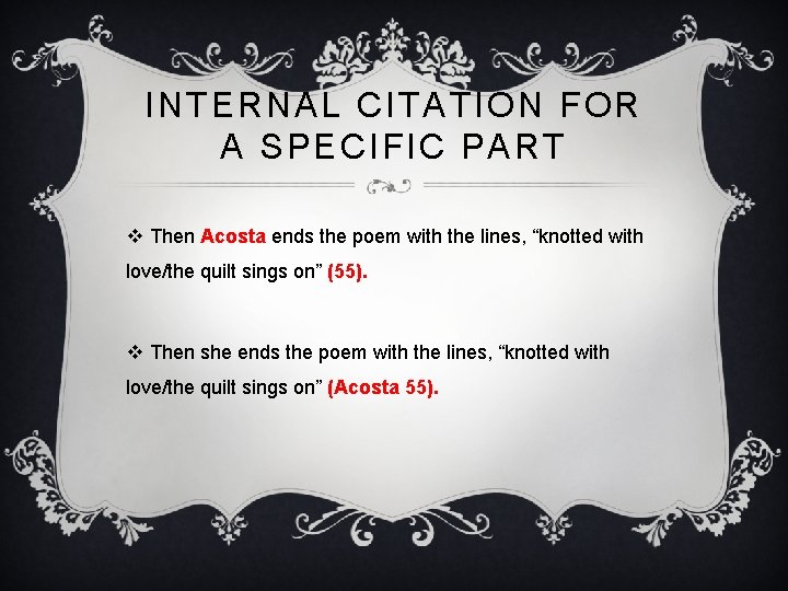 INTERNAL CITATION FOR A SPECIFIC PART v Then Acosta ends the poem with the