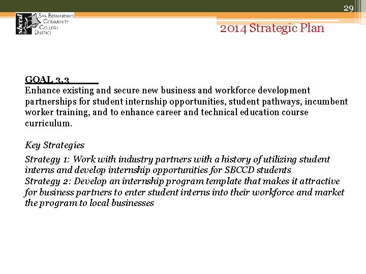 29 2014 Strategic Plan GOAL 3. 3 Enhance existing and secure new business and