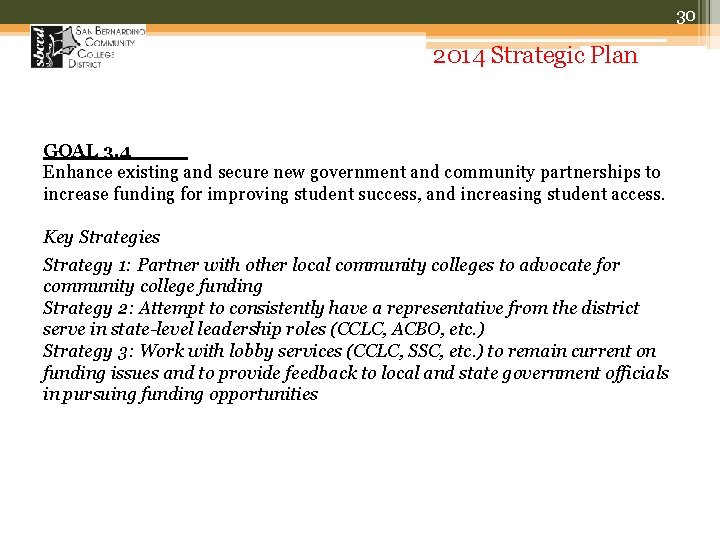 30 2014 Strategic Plan GOAL 3. 4 Enhance existing and secure new government and