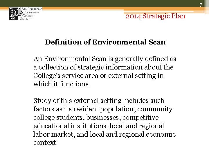 7 2014 Strategic Plan Definition of Environmental Scan An Environmental Scan is generally defined