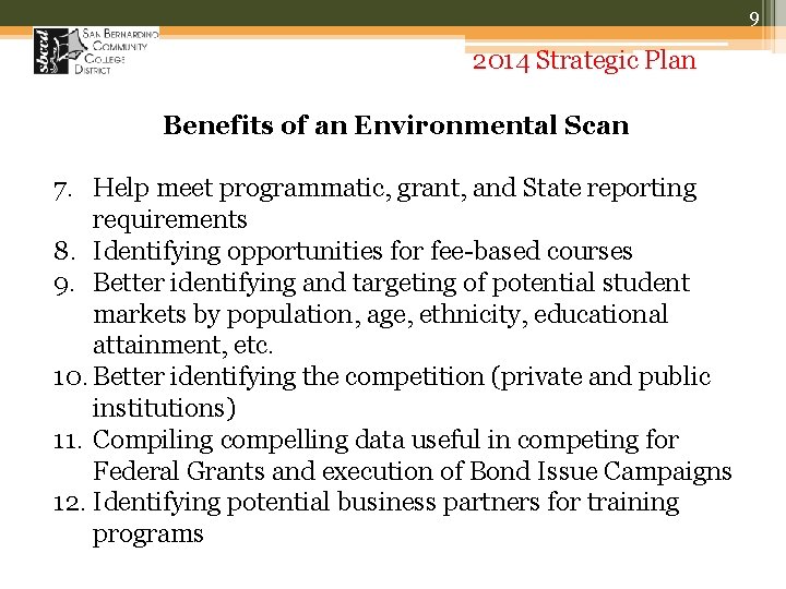 9 2014 Strategic Plan Benefits of an Environmental Scan 7. Help meet programmatic, grant,