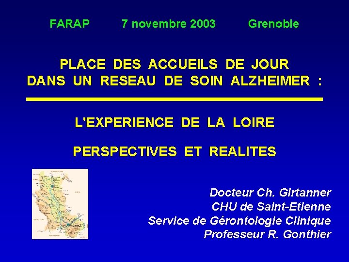 FARAP 7 novembre 2003 Grenoble PLACE DES ACCUEILS DE JOUR DANS UN RESEAU DE