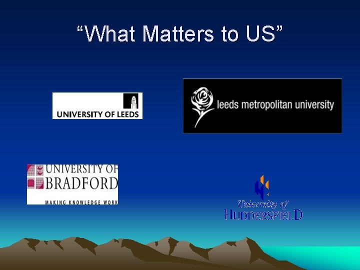“What Matters to US” 