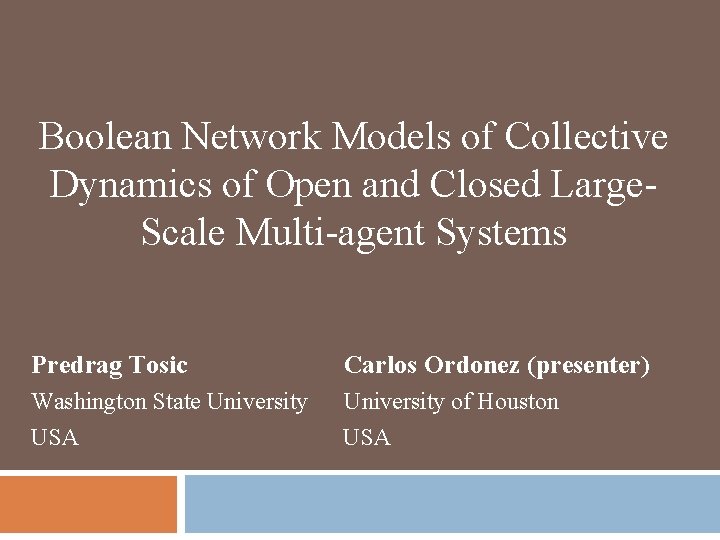 Boolean Network Models of Collective Dynamics of Open and Closed Large. Scale Multi-agent Systems