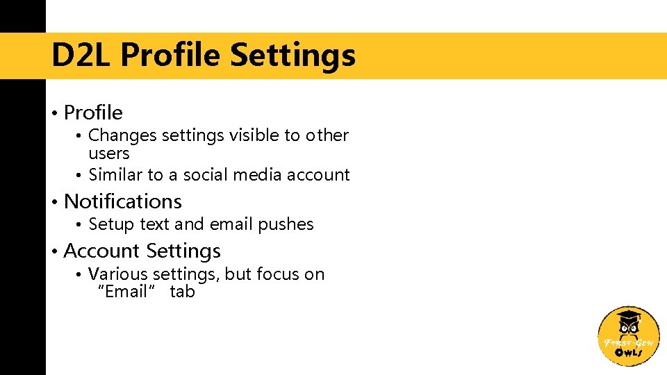D 2 L Profile Settings • Profile • Changes settings visible to other users