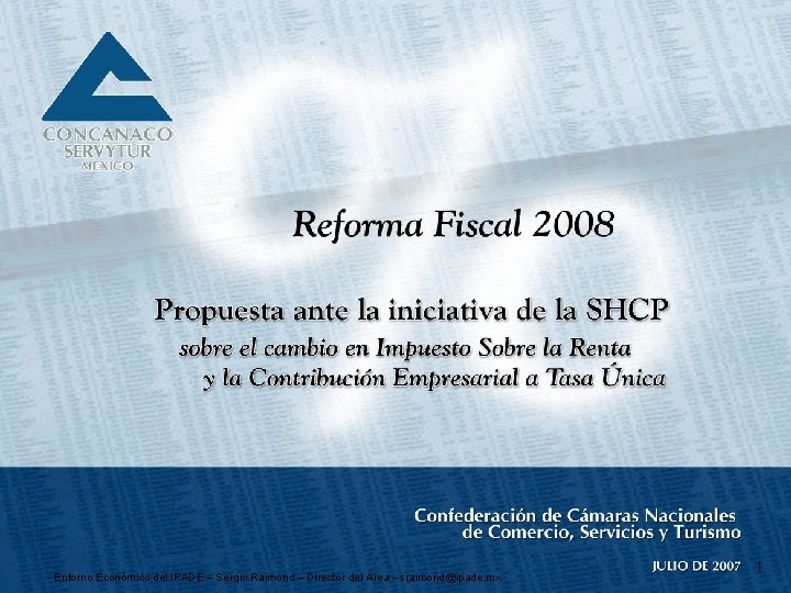 Universidad. Panamericana Entorno Económico del IPADE – Sergio Raimond – Director del Área –