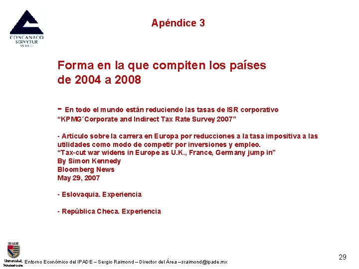Apéndice 3 Forma en la que compiten los países de 2004 a 2008 -