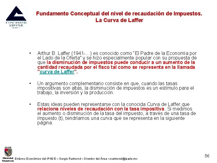 Fundamento Conceptual del nivel de recaudación de Impuestos. La Curva de Laffer Universidad. Panamericana