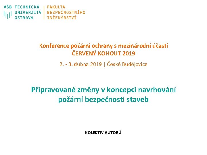 Konference požární ochrany s mezinárodní účastí ČERVENÝ KOHOUT 2019 2. - 3. dubna 2019