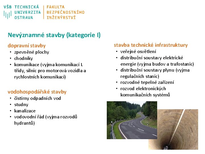 Nevýznamné stavby (kategorie I) dopravní stavby • zpevněné plochy • chodníky • komunikace (vyjma