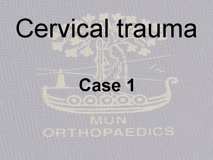 Cervical trauma Case 1 