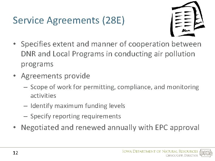Service Agreements (28 E) • Specifies extent and manner of cooperation between DNR and