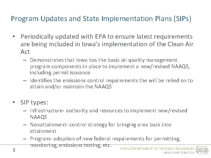 Program Updates and State Implementation Plans (SIPs) • Periodically updated with EPA to ensure