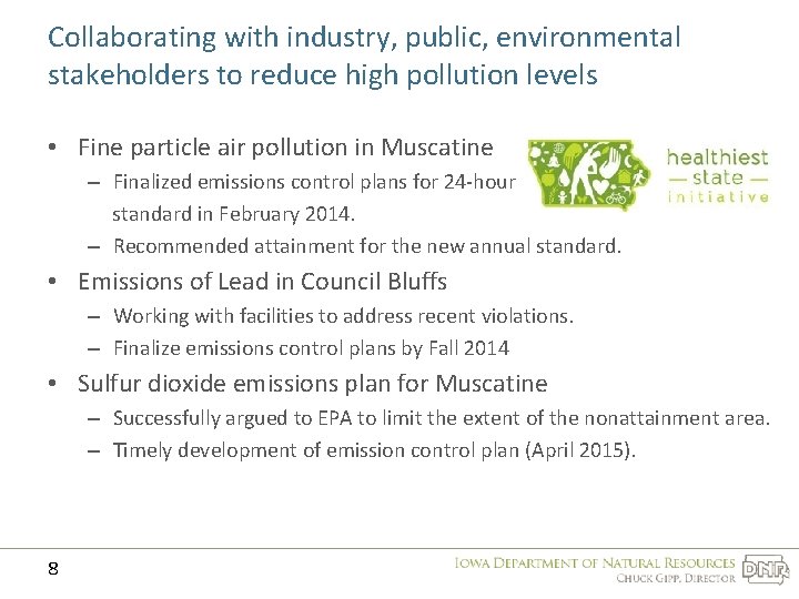 Collaborating with industry, public, environmental stakeholders to reduce high pollution levels • Fine particle