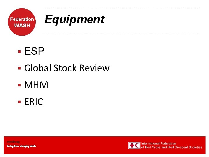Federation WASH Equipment § ESP § Global Stock Review § MHM § ERIC www.