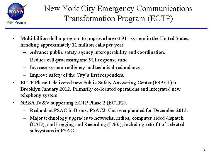 IV&V Program • • • New York City Emergency Communications Transformation Program (ECTP) Multi-billion