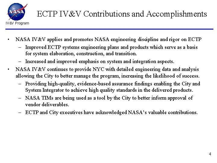 ECTP IV&V Contributions and Accomplishments IV&V Program • • NASA IV&V applies and promotes