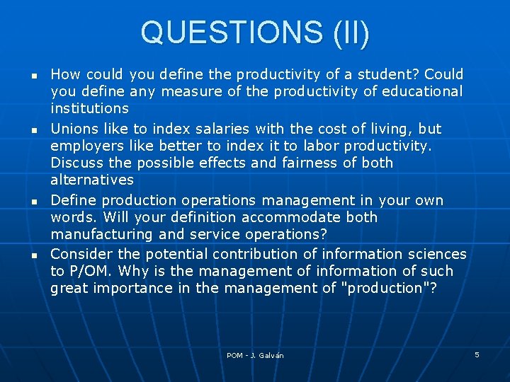 QUESTIONS (II) n n How could you define the productivity of a student? Could