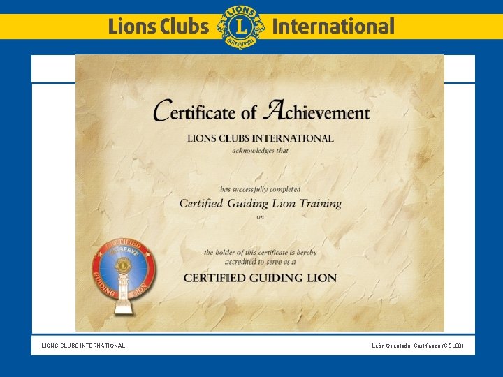 LIONS CLUBS INTERNATIONAL León Orientador Certificado (CGL 08) 